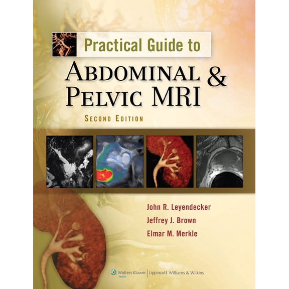 Practical Guide to Abdominal & Pelvic MRI, (Hardcover)