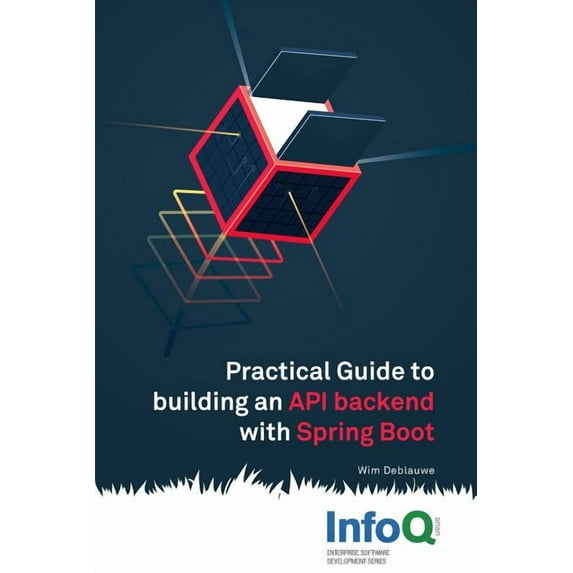 Practical Guide to Building an API Back End with Spring Boot, (Paperback)