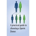 thumbnail image 1 of Practical Guide to Choosing a Sperm Donor : Sperm Donation & Heredity, 1 of 1