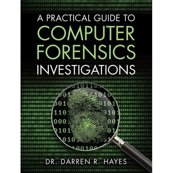 Practical Guide to Computer Forensics Investigations, A