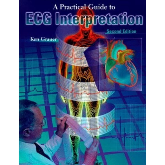 Pre-Owned Practical Guide to ECG Interpretation (Paperback) 1556645570 9781556645570