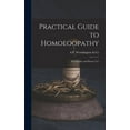 thumbnail image 1 of Practical Guide to Homoeoopathy : for Family and Private Use (Hardcover), 1 of 1