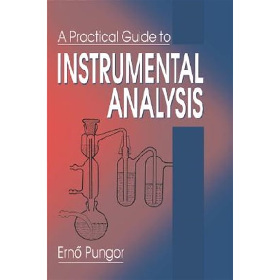 Pre-Owned Practical Guide to Instrumental Analysis, (Hardcover)
