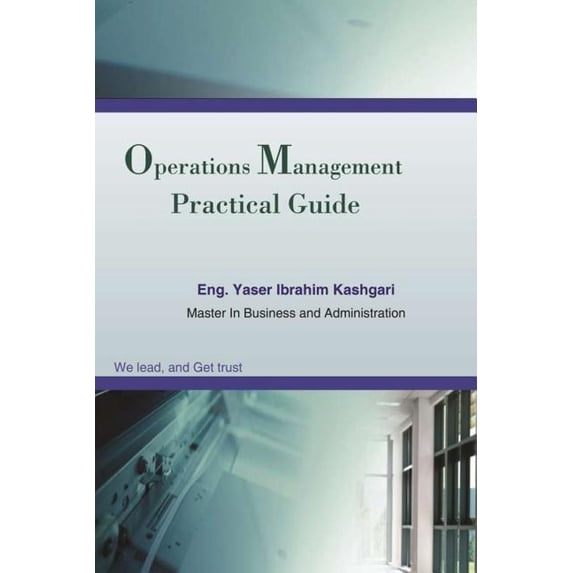 Practical Guide to Operations Management Practical Guide To Operations Management, Book 1, (Paperback)