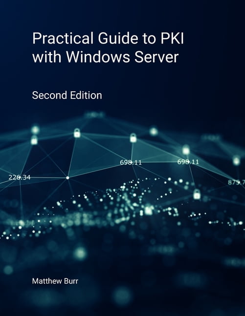 Practical Guide to PKI with Windows Server - Second Edition, (Paperback)