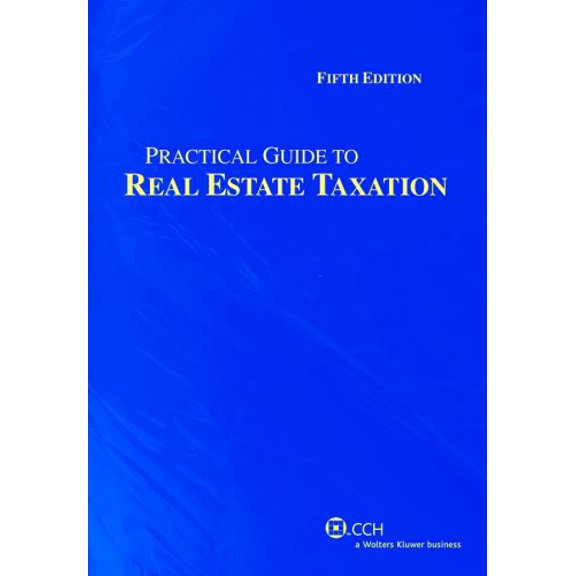 Pre-Owned Practical Guide to Real Estate Taxation (Paperback) 0808017004 9780808017004