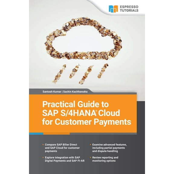 Practical Guide to SAP S/4HANA Cloud for Customer Payments, (Paperback)