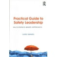 thumbnail image 1 of Practical Guide to Safety Leadership: An Evidence-Based Approach (Paperback), 1 of 1