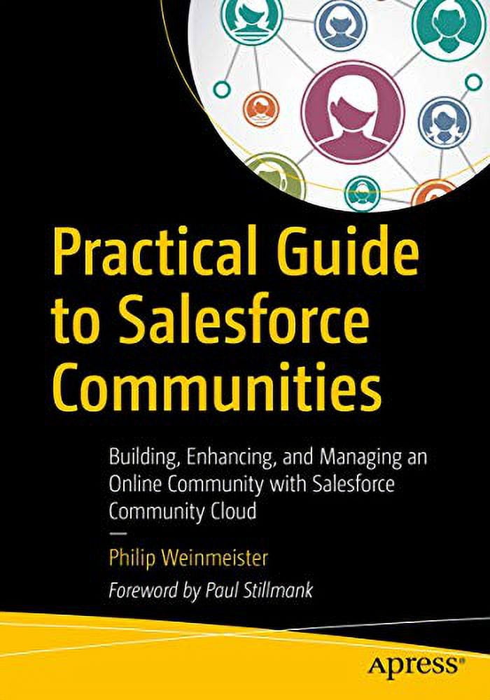Pre-Owned Practical Guide to Salesforce Communities: Building, Enhancing, and Managing an Online Community with Cloud Paperback