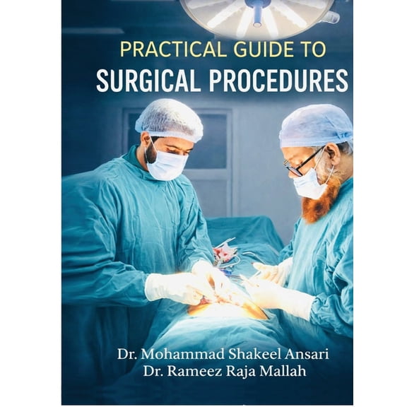 Practical Guide to Surgical Procedures: Surgical Procedures, (Hardcover)