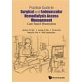 thumbnail image 1 of Practical Guide Surgical &amp; Endovas Hemodialysis Access Mgmt, (Hardcover), 1 of 1