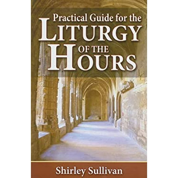 Pre-Owned Practical Guide to the Liturgy of the Hours (Paperback) 0899424848 9780899424842