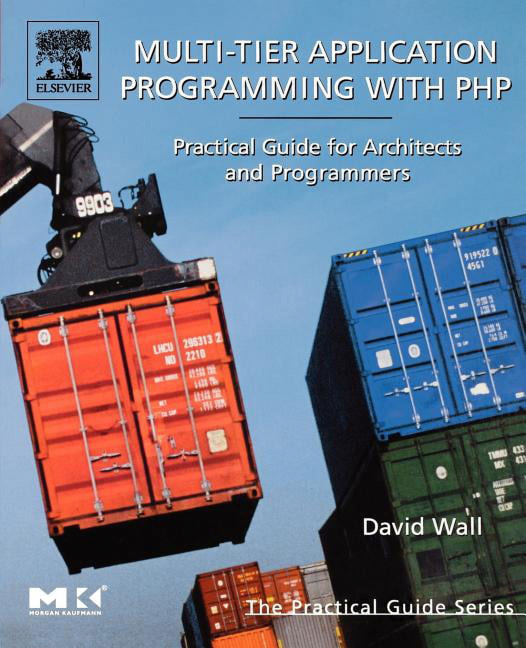 Practical Guides Multi-Tier Application Programming with PHP: Practical ...