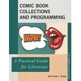 thumbnail image 1 of Practical Guides for Librarians Comic Book Collections and Programming: A Practical Guide for Librarians, Book 47, (Paperback), 1 of 1