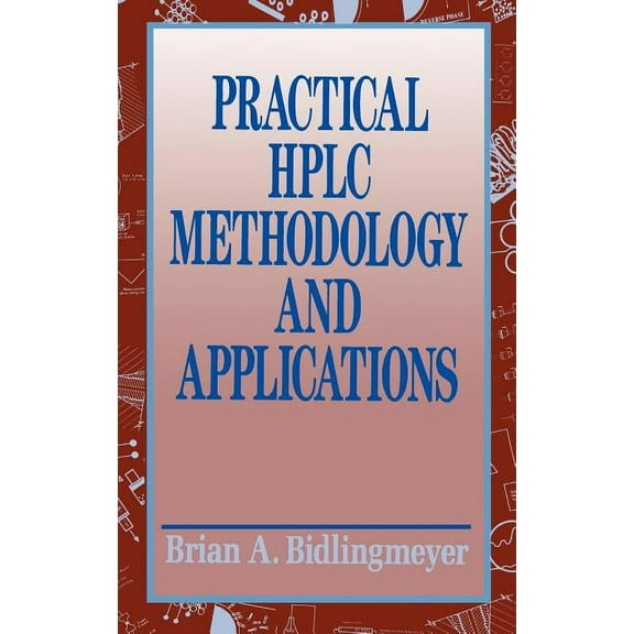 Practical HPLC Methodology and Applications, (Hardcover)