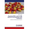 thumbnail image 1 of Practical HPLC and LC-MS Method Development and Validation (Paperback), 1 of 1