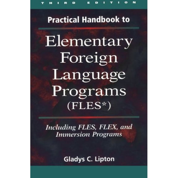 Pre-Owned Practical Handbook to Elementary Foreign Language Programs: (Files) Including Sequential Fles, Flex, and Immersion Programs (Paperback) 084429330X 9780844293301