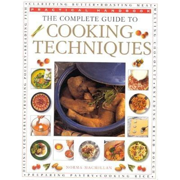 Pre-Owned Practical Handbooks (Lorenz): The Complete Guide to Cooking Techniques (Paperback)