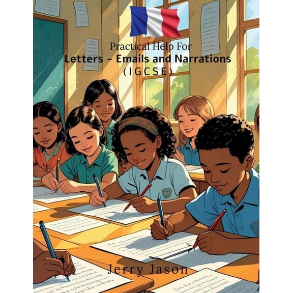 Practical Help For Letters - Emails and Narrations: IGCSE Edition, (Paperback)
