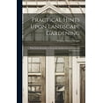 thumbnail image 1 of Practical Hints Upon Landscape Gardening : With Some Remarks on Domestic Architecture as Connected With Scenery (Paperback), 1 of 1