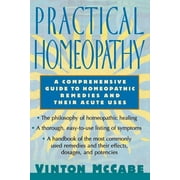 VINTON MCCABE; ASHTON Practical Homeopathy: A Comprehensive Guide to Homeopathic Remedies and Their Acute Uses (Paperback)