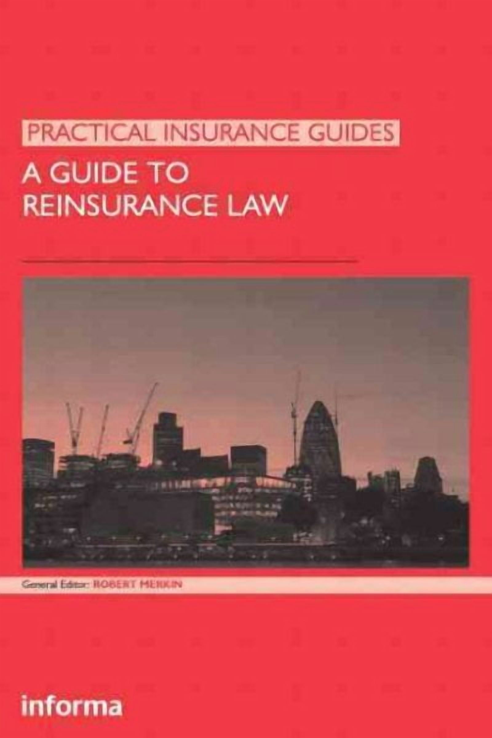 Practical Insurace Practical Insurance Guides: A Guide to Reinsurance Law (Hardcover ...