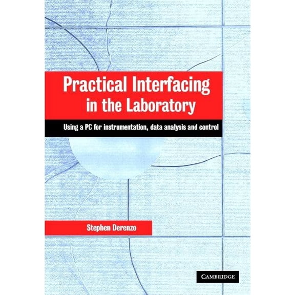 Practical Interfacing in the Laboratory, (Hardcover)