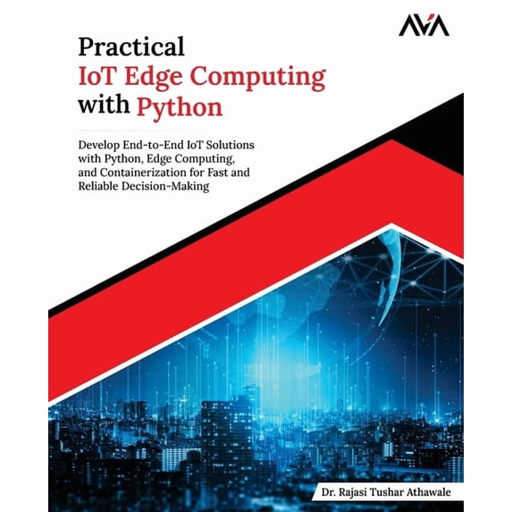 Practical IoT Edge Computing with Python, (Paperback)