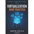 thumbnail image 1 of Practical It Infrastructure Virtualization Made Practical, Book 2, (Paperback), 1 of 1