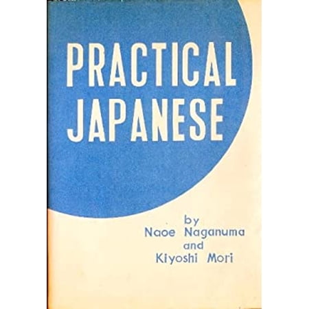 Pre-Owned Practical Japanese (Paperback) 0870403192 9780870403194