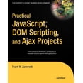 thumbnail image 1 of Practical Javascript, DOM Scripting and Ajax Projects, (Paperback), 1 of 1