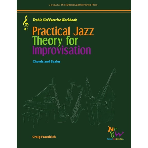 Practical Jazz Theory For Improvisation Treble Clef Exercise Workbook (Paperback)