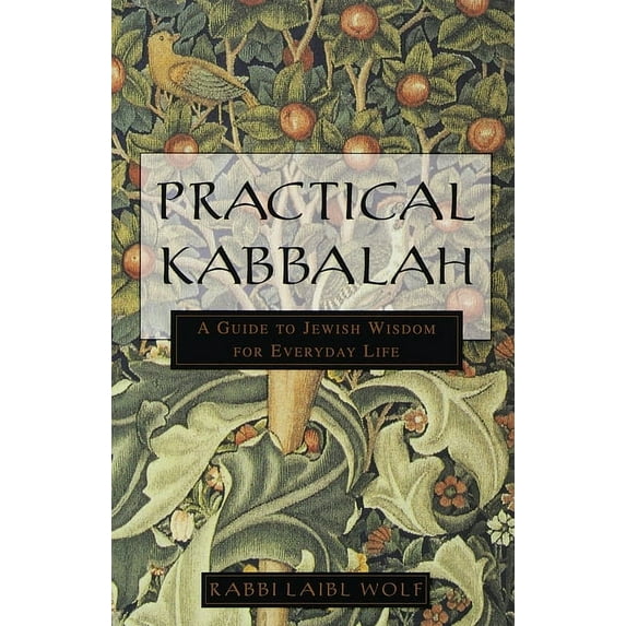Practical Kabbalah: A Guide to Jewish Wisdom for Everyday Life, (Paperback)