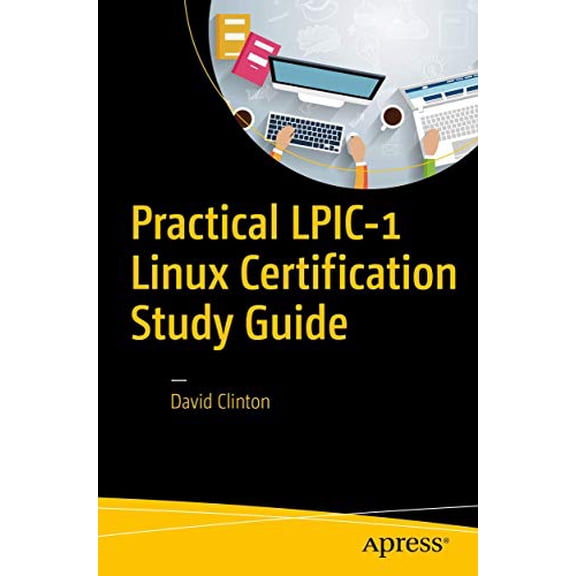 Pre-Owned Practical Lpic-1 Linux Certification Study Guide (Paperback) 1484223578 9781484223574