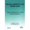 thumbnail image 1 of Practical Laboratory Skills Training Gui Practical Laboratory Skills Training Guides: High Performance Liquid Chromatography, (Paperback), 1 of 1