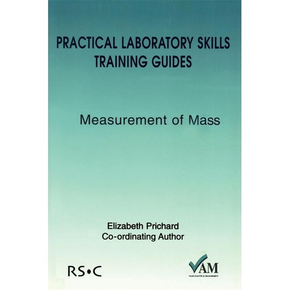 Practical Laboratory Skills Training Gui Practical Laboratory Skills Training Guides: Measurement of Mass, (Paperback)
