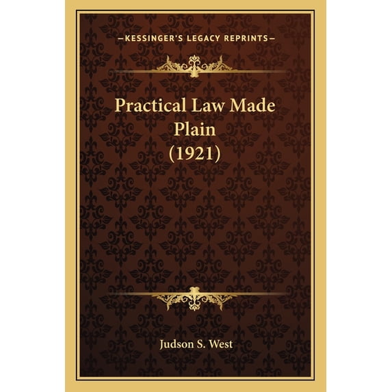 Practical Law Made Plain (1921) (Paperback)