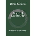 thumbnail image 1 of Practical Leadership: Making a Case for Synergy (Paperback), 1 of 1