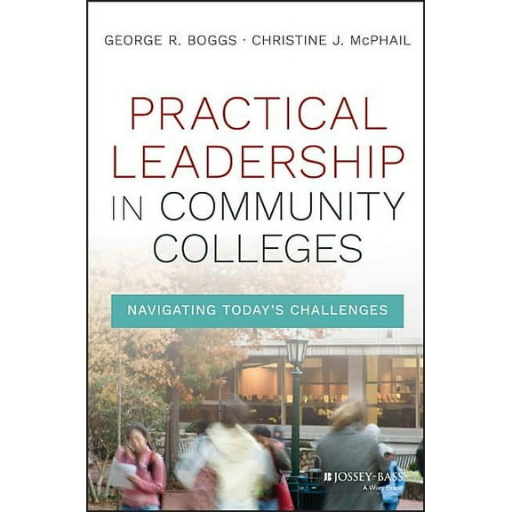 Practical Leadership in Community Colleges, (Hardcover)