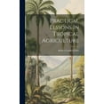 thumbnail image 1 of Practical Lessons In Tropical Agriculture, 1 of 1