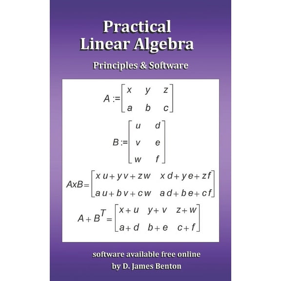 Practical Linear Algebra: Principles & Software (Paperback)