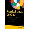 thumbnail image 1 of Practical Linux Devops: Building a Linux Lab for Modern Software Development, (Paperback), 1 of 1