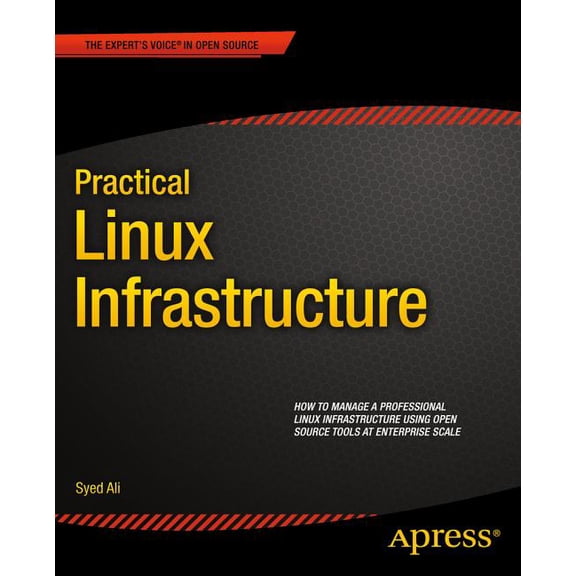 Practical Linux Infrastructure, (Paperback)