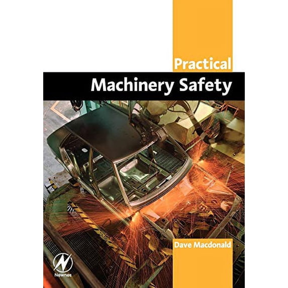 Pre-Owned Practical Machinery Safety (Practical Professional Books from Elsevier) Paperback