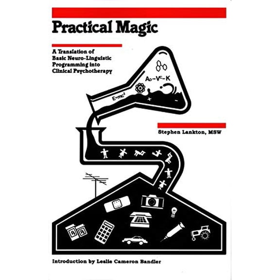 Pre-Owned Practical Magic:: A Translation of Basic Neuro-Linguistic Programming Into Clinical Psychotherapy [Paperback] Lankton, Stephen R.