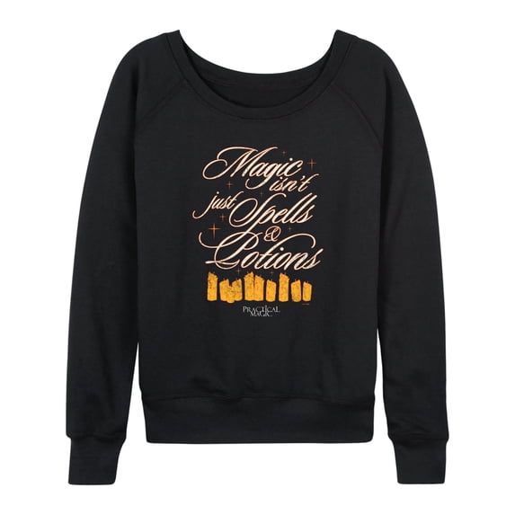 Practical Magic - Magic Isnt Just Spells & Potions Women's Lightweight French Terry Wide Neck Long Sleeve Graphic Shirt