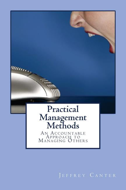 Practical Management Methods: An Accountable Approach to Managing ...