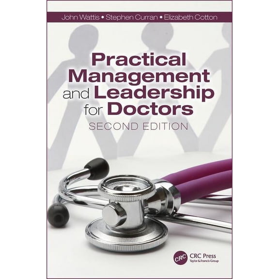 Practical Management and Leadership for Doctors: Second Edition, (Paperback)