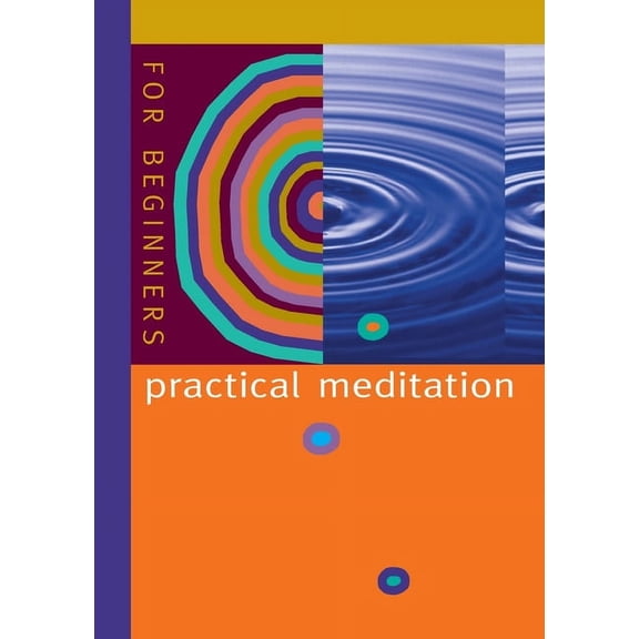 Practical Meditation: For Beginners, (Paperback)