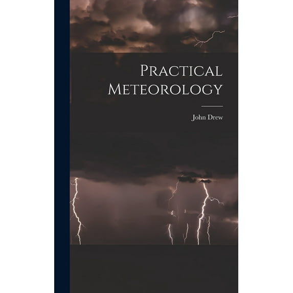 Practical Meteorology, (Hardcover)